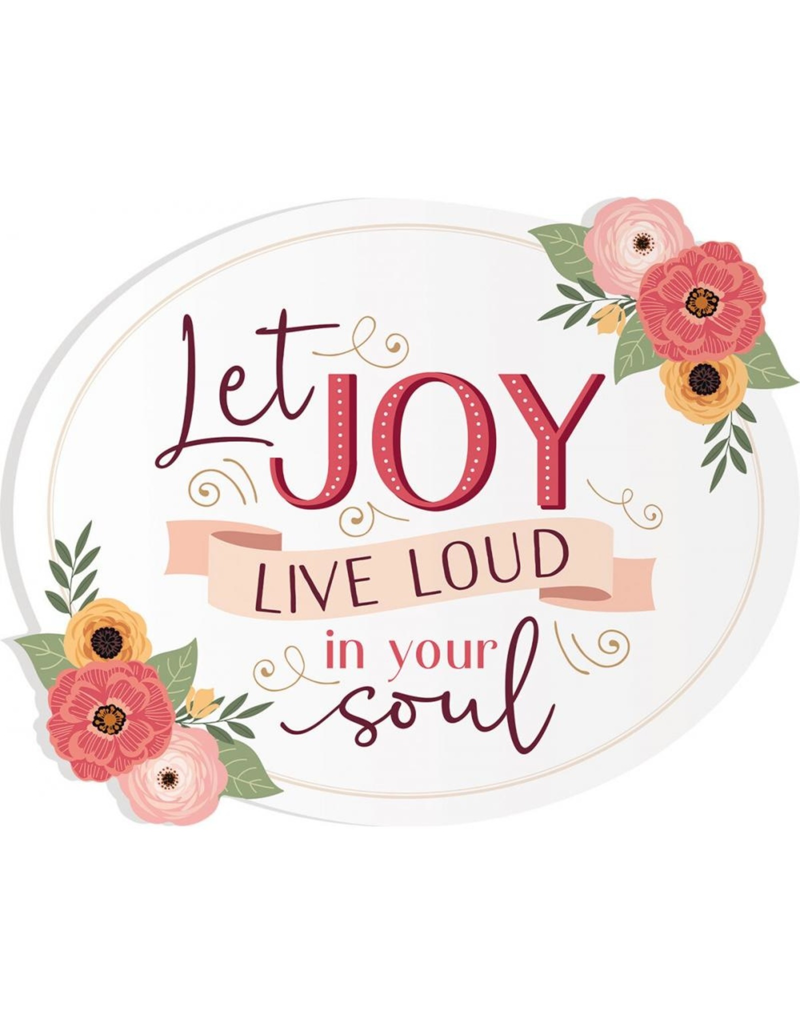 Let Joy Live Loud Shape Sign 20x16