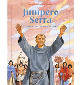 Ignatius Press Junipero Serra: Founder of the California Missions