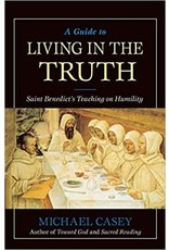 A Guide to Living in the Truth: St. Benedict's Teaching on Humility