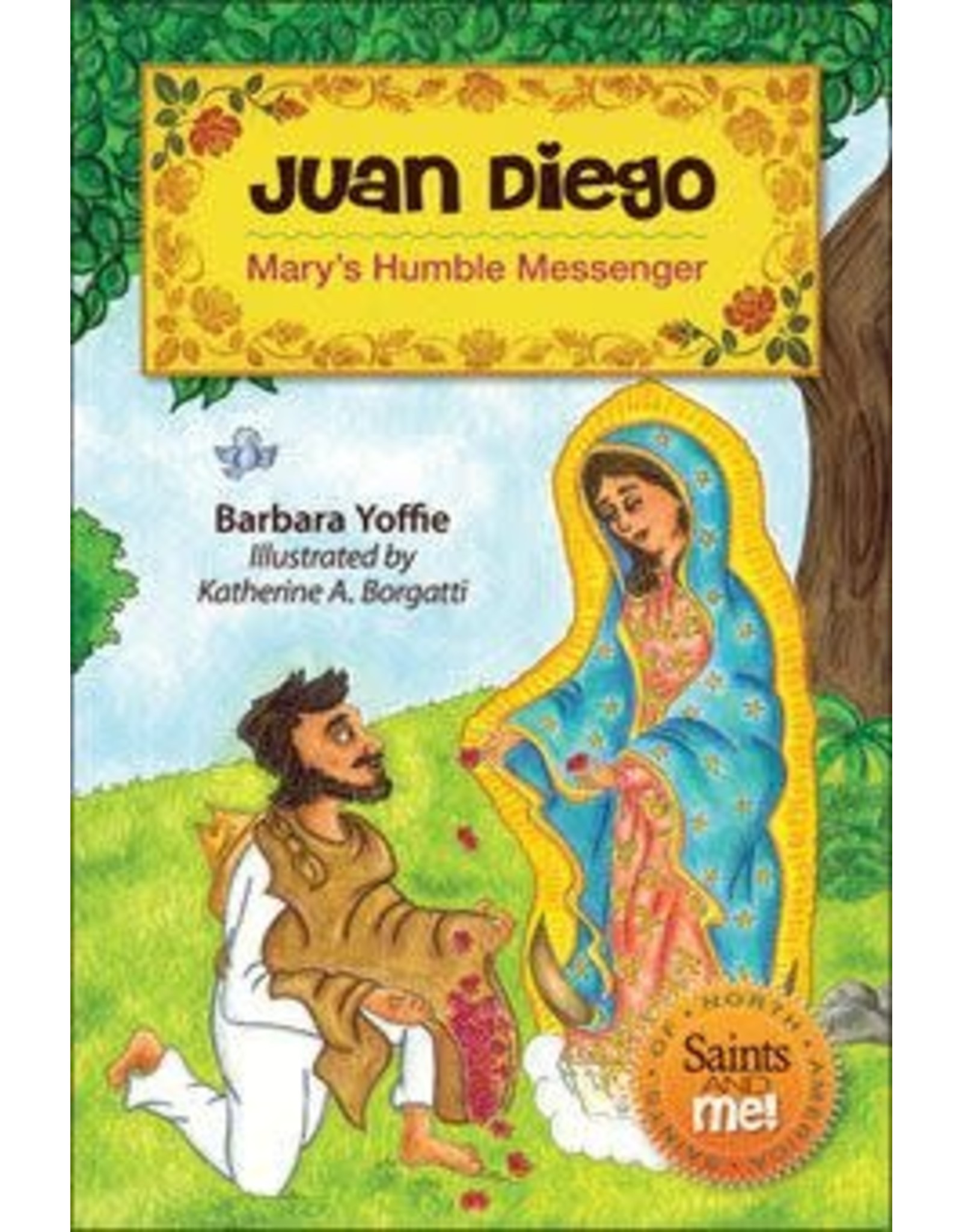Juan Diego: Mary’s Humble Messenger