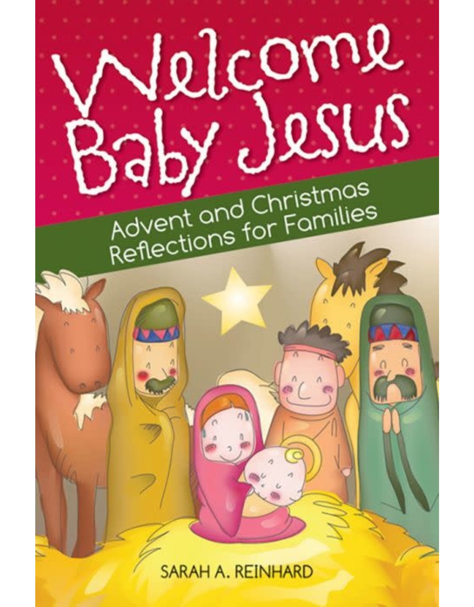 Liguori Publications Welcome Baby Jesus: Advent And Christmas Reflections for Families