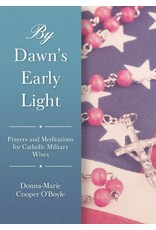 Sophia Institue Press By Dawn’s Early Light: Prayers and Meditations for Catholic Military Wives