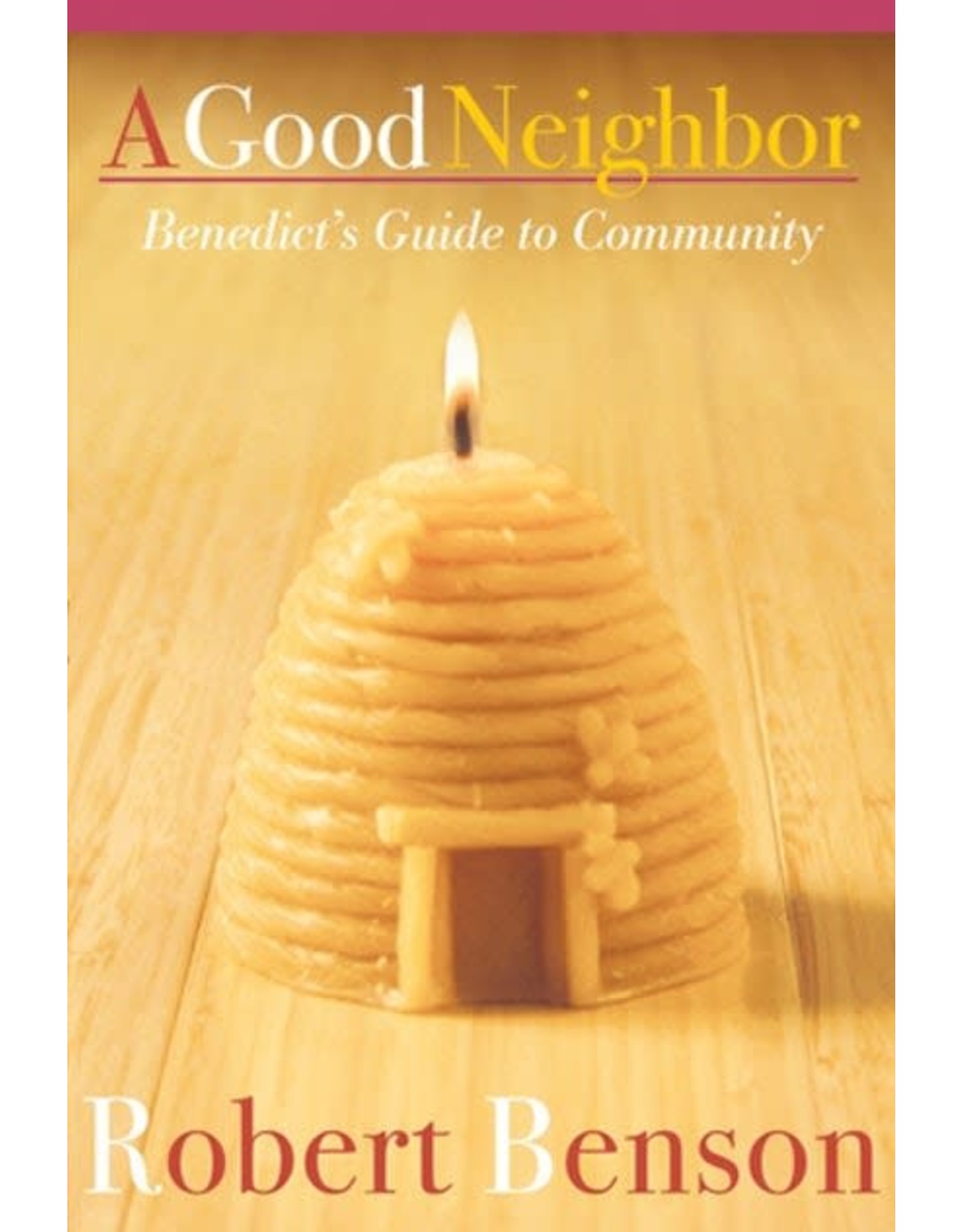 Paraclete Press Good Neighbor: Benedict's Guide to Community