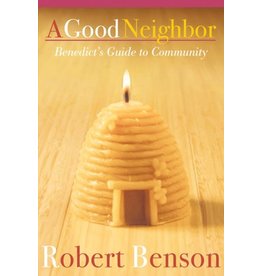 Paraclete Press Good Neighbor: Benedict's Guide to Community