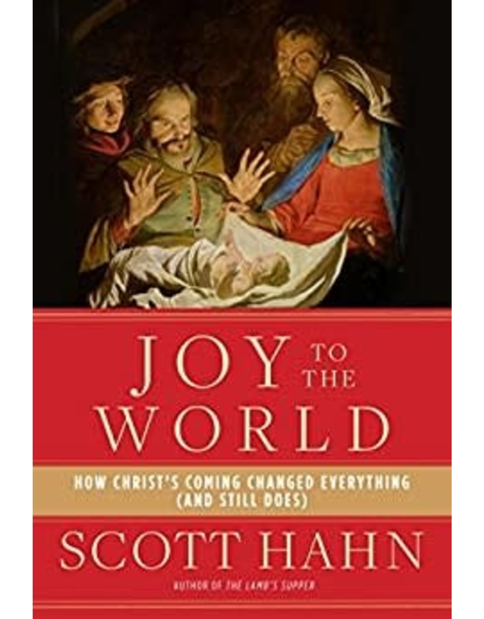 Image Joy to the World: How Christ's Coming Changed Everything (and Still Does)