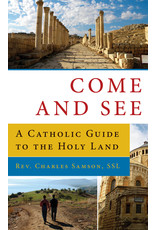 Emmaus Come and See: A Catholic Guide to the Holy Land