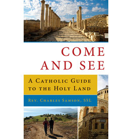 Emmaus Come and See: A Catholic Guide to the Holy Land