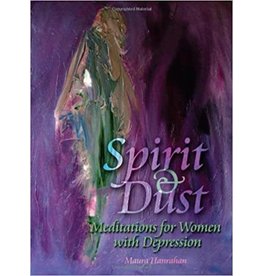 Spirit and Dust: Meditations for Women with Depression