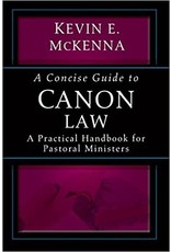 Ave Maria A Concise Guide to Canon Law: A Practical Handbook for Pastoral Ministers