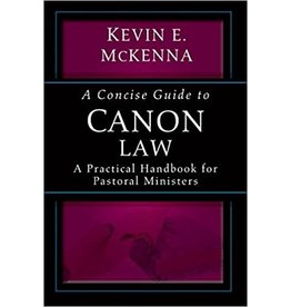 Ave Maria A Concise Guide to Canon Law: A Practical Handbook for Pastoral Ministers