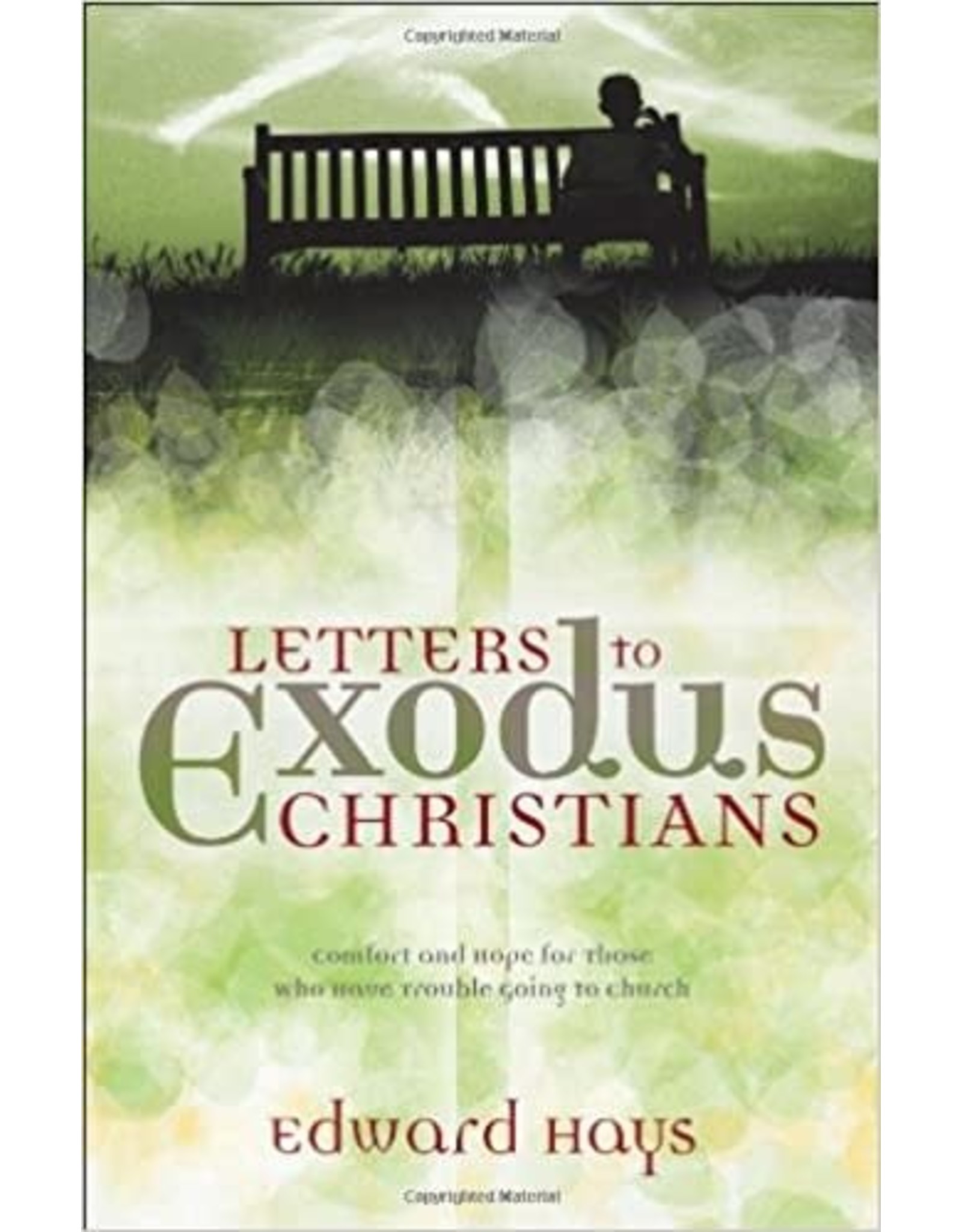 Ave Maria Letters to Exodus Christians: Comfort and Hope for Those Who Have Trouble Going to Church