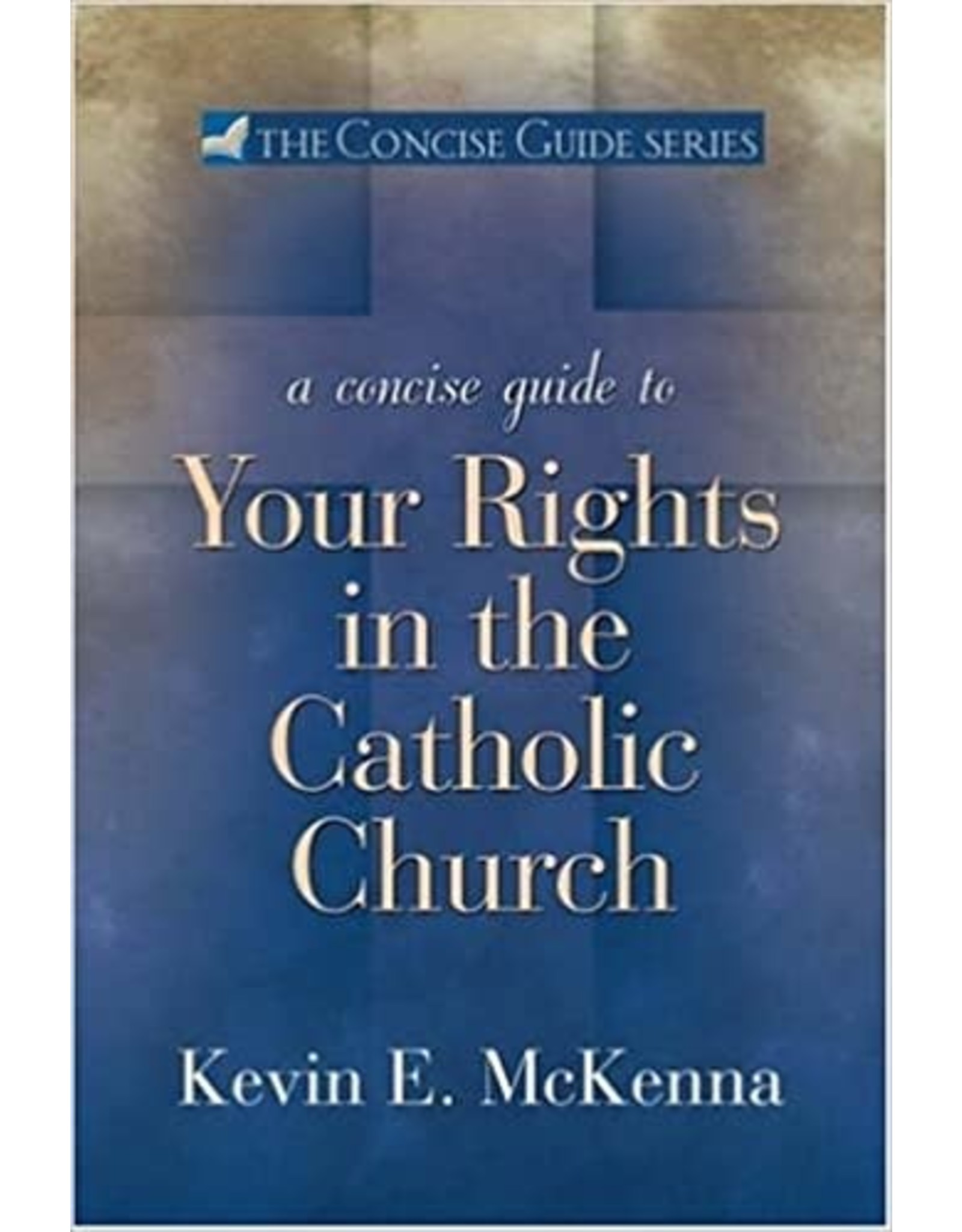 Concise Guide to Your Rights in the Catholic Church