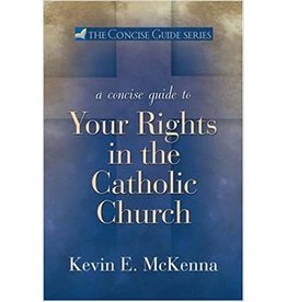 Ave Maria Concise Guide to Your Rights in the Catholic Church