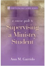 A Concise Guide to Supervising a Ministry Student