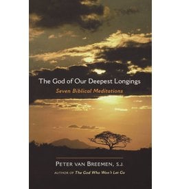 Ave Maria The God of Our Deepest Longings: Seven Biblical Meditations