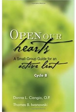 Ave Maria Open Our Hearts: A Small-Group Guide for an Active Lent (Cycle B)