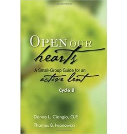 Ave Maria Open Our Hearts: A Small-Group Guide for an Active Lent (Cycle B)