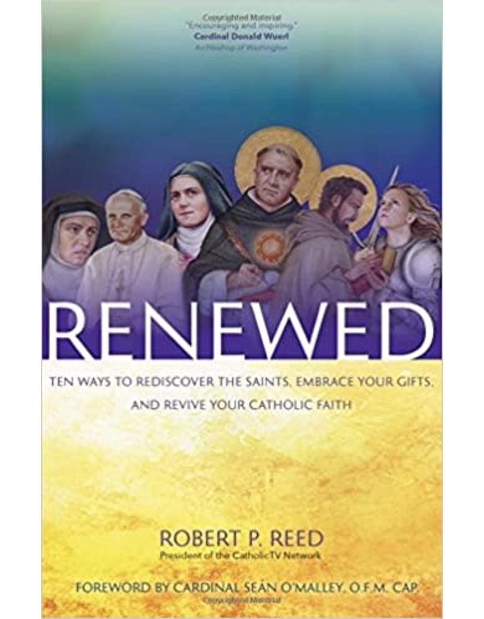 Ave Maria Renewed: Ten Ways to Rediscover the Saints, Embrace Your Gifts, and Revive Your Catholic Faith