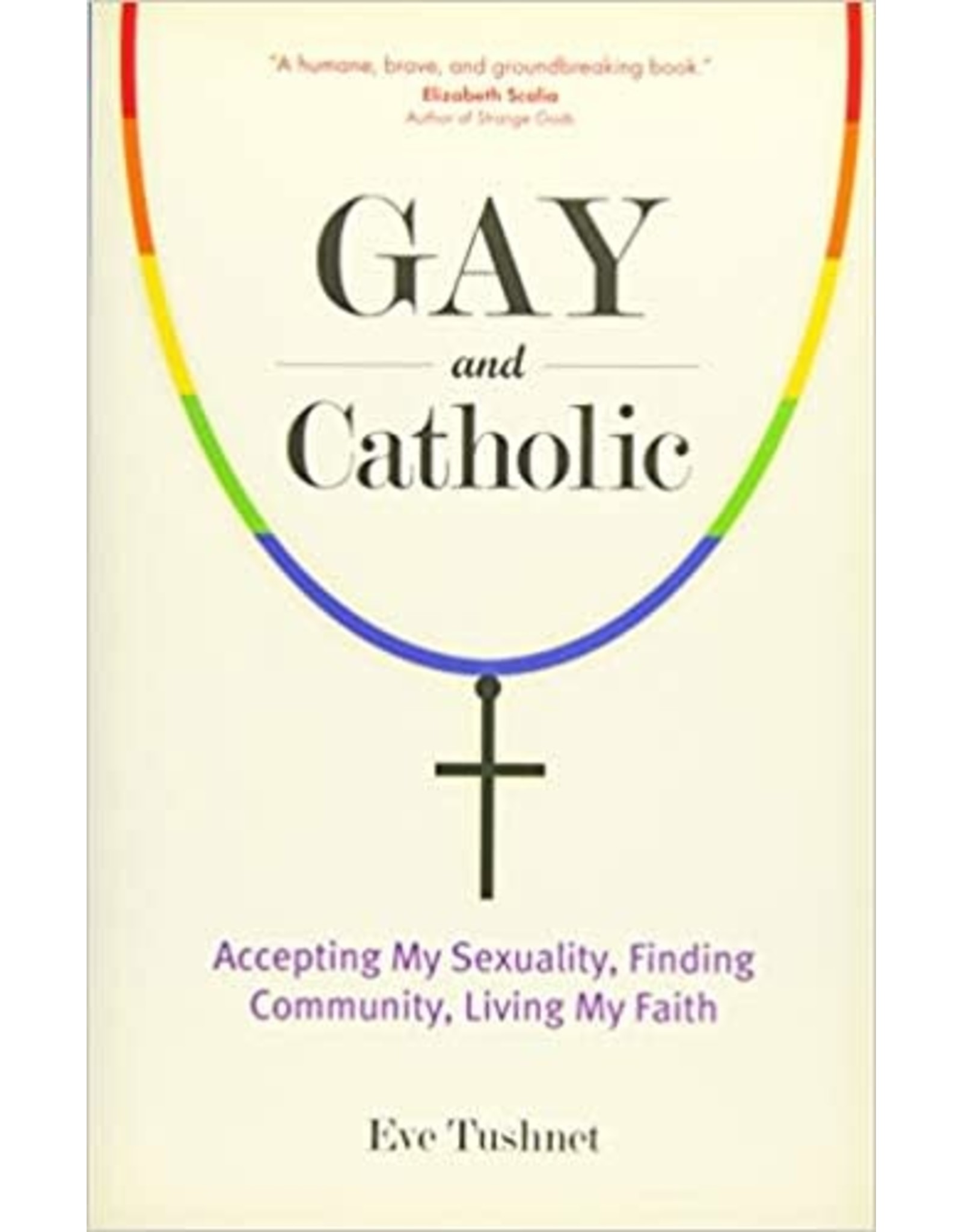 Ave Maria Gay and Catholic: Accepting My Sexuality, Finding Community, Living My Faith