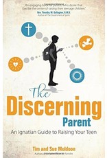 Ave Maria The Discerning Parent: An Ignatian Guide to Raising Your Teen