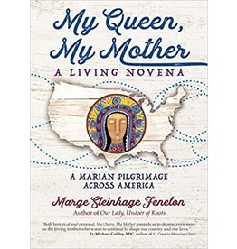 Ave Maria My Queen, My Mother: A Living Novena