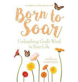 Servant Books Born to Soar: Unleashing God's Word in Your Life oop