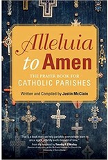 Ave Maria Alleluia to Amen: The Prayer Book for Catholic Parishes
