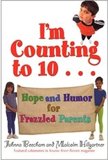 Ave Maria I'm Counting to 10: Hope and Humor for Frazzled Parents