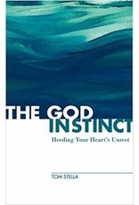 The God Instinct: Heeding Your Heart's Unrest