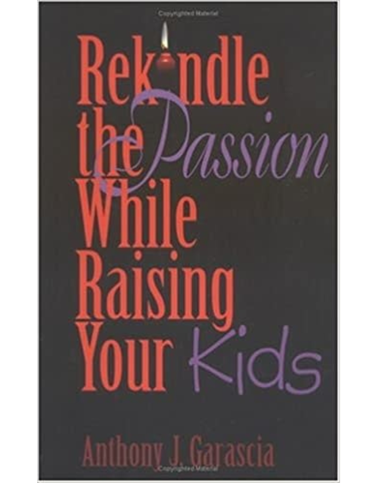 Sorin Books Rekindle the Passion While Raising Your Kids