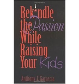 Sorin Books Rekindle the Passion While Raising Your Kids