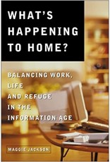 Ave Maria What's Happening to Home? Balancing Work, Life and Refuge in the Information Age