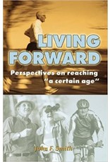 Sorin Books Living Forward: Perspectives on Reaching "a Certain Age"