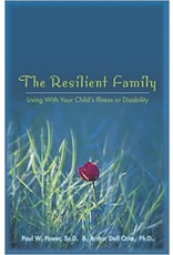 The Resilient Family: Living With Your Child's Illness or Disability