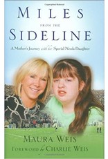 Ave Maria Miles from the Sideline: A Mother's Journey With Her Special Needs Daughter