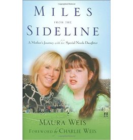 Ave Maria Miles from the Sideline: A Mother's Journey With Her Special Needs Daughter