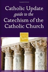 Catholic Update Guide to the Catechism of the Catholic Church