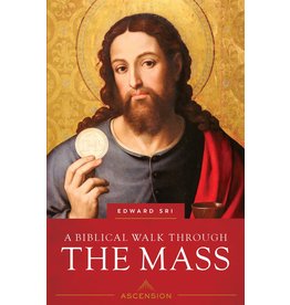 Ascension Press Biblical Walk Through the Mass: Understanding What We Say & Do in the Liturgy