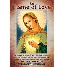 Queen of Peace Media The Flame of Love: The Spiritual Diary of Elizabeth Kindelmann