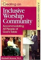 Liguori Publications Creating an Inclusive Worship Community: Accommodating All Peoples at God's Table