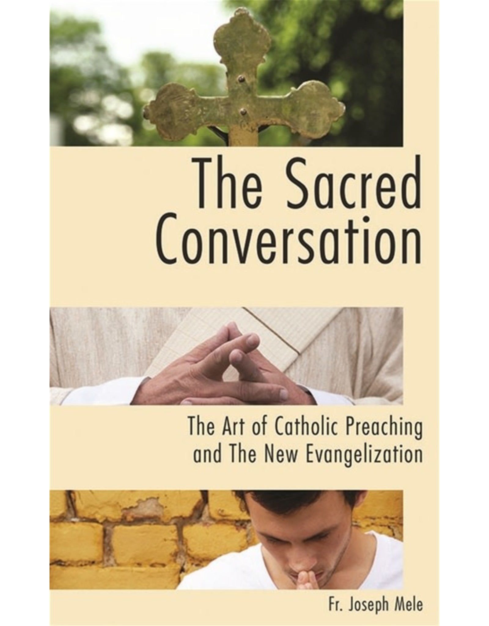Emmaus The Sacred Conversation: The Art of Catholic Preaching