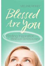 Franciscan Media Blessed Are You: Finding Inspiration from Our Sisters in Faith