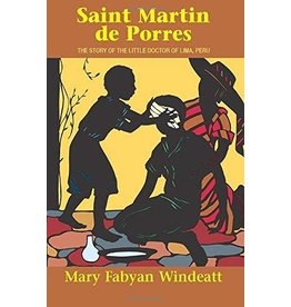 Tan Books (St. Benedict Press) St. Martin de Porres: The Story of the Little Doctor of Lima, Peru