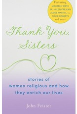 Franciscan Media Thank You, Sisters: Stories of Women Religious and How They Enrich Our Lives