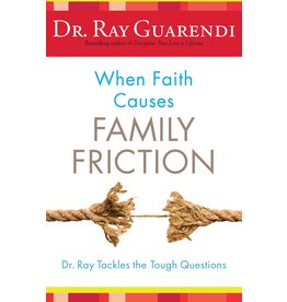 When Faith Causes Family Friction: Dr. Ray Tackles the Tough Questions