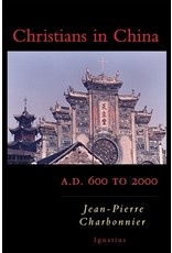 Ignatius Press Christians in China: A.D. 600 to 2000