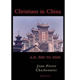 Ignatius Press Christians in China: A.D. 600 to 2000