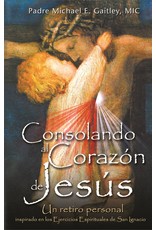Marian Press Consolando al Corazon de Jesus (Consoling the Heart of Jesus)