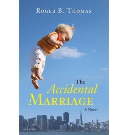 Ignatius Press The Accidental Marriage: A Novel