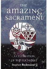 Veritas The Amazing Sacrament: A Celebration of the Eucharist